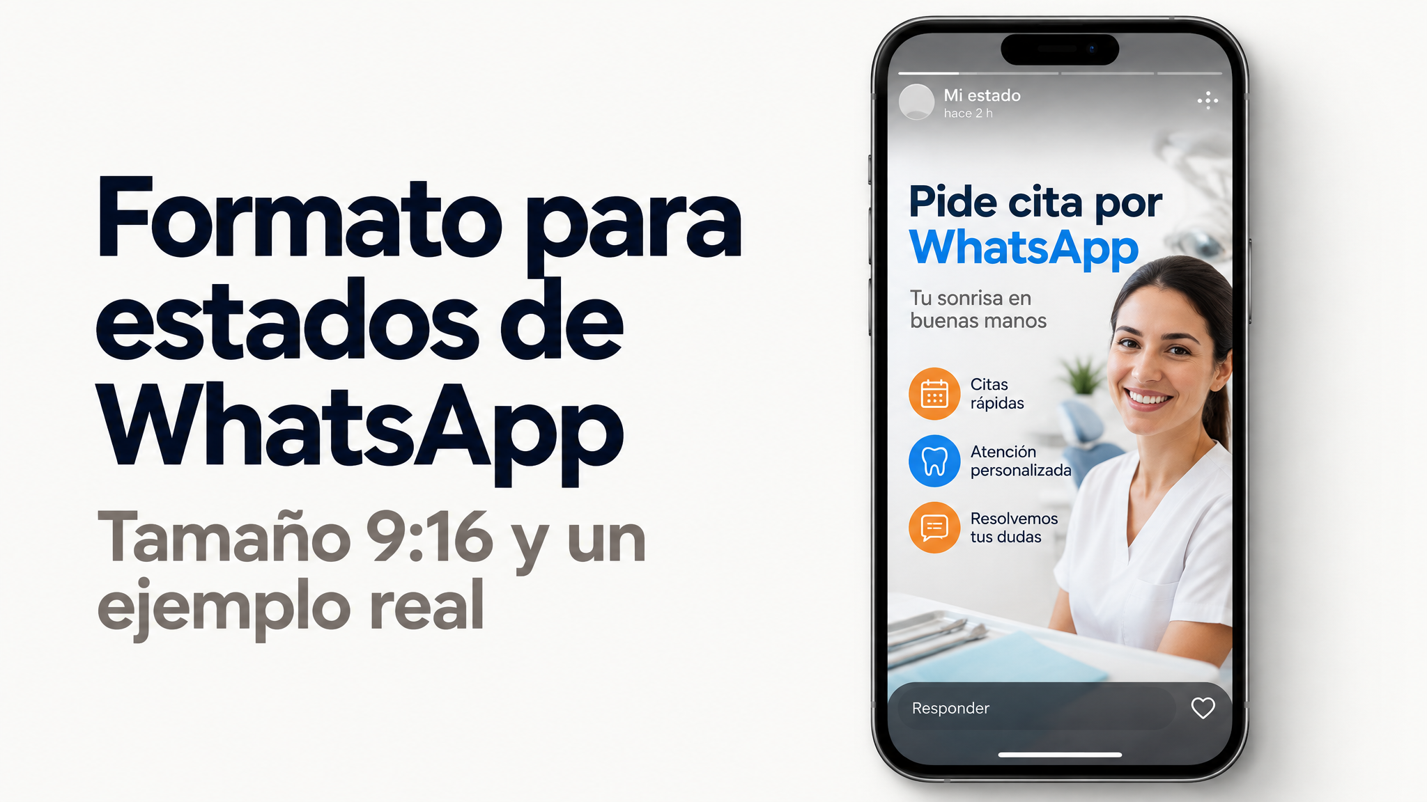 Formato para estados de WhatsApp: móvil con el estado de una clínica dental en 9:16