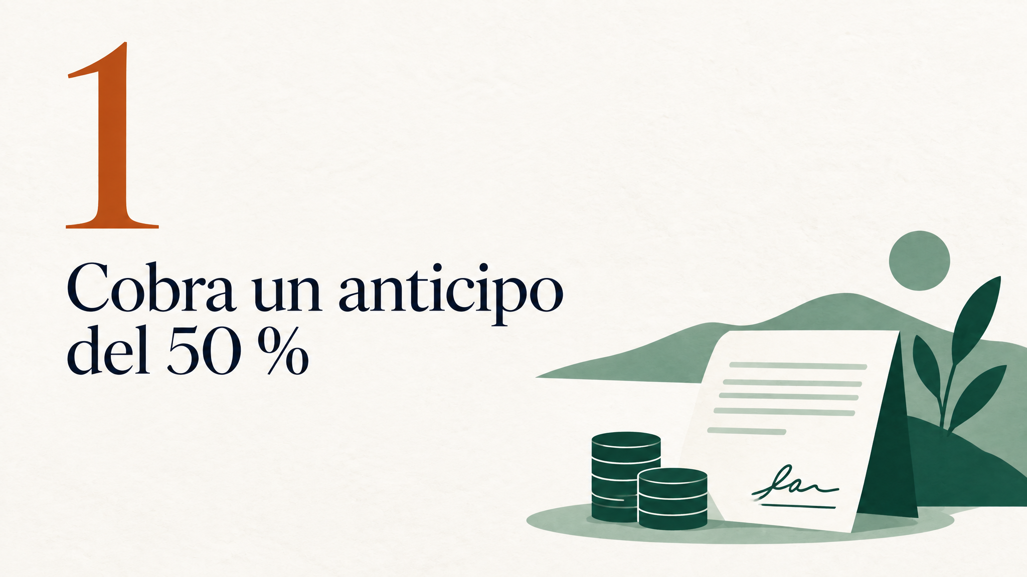 Diapositiva 2: «1. Cobra un anticipo del 50 %», con monedas y un contrato firmado