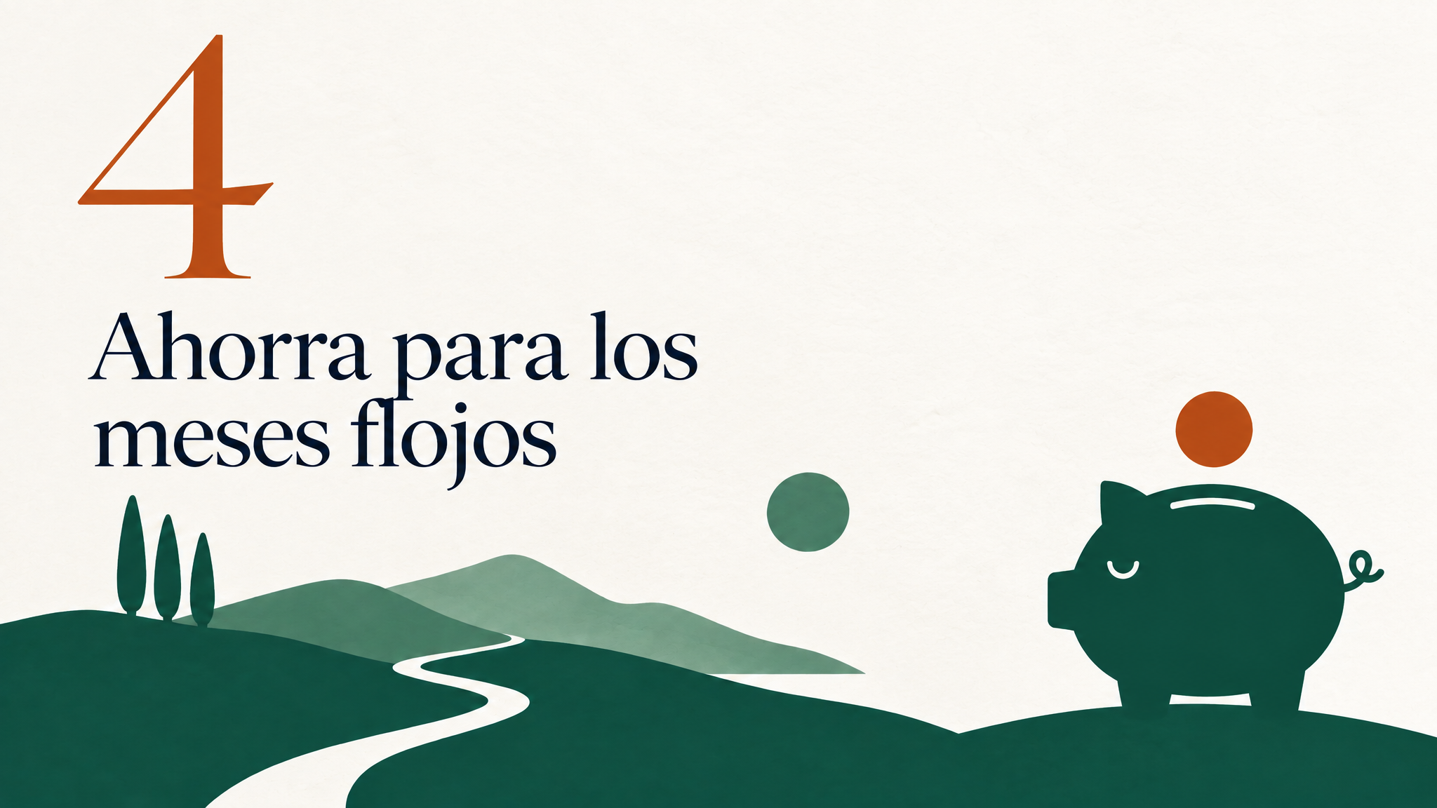Diapositiva 5: «4. Ahorra para los meses flojos», con una hucha