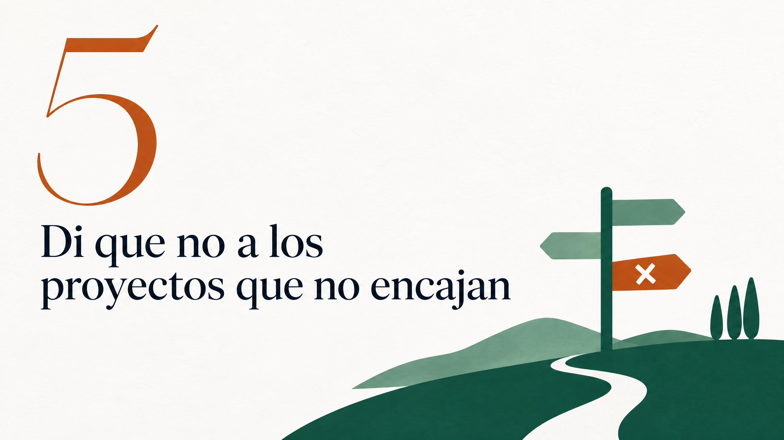 Diapositiva 6: «5. Di que no a los proyectos que no encajan», con un poste indicador
